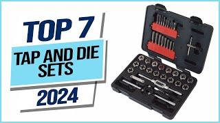 Top 7 Best Tap and Die Sets 2024