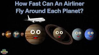 KLT How Long Would It Take An Airliner To Fly Around Each Planet? Classic Remake