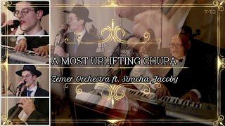 A Most Uplifting Chupah! Zemer Orchestra feat. Simcha Jacoby (Sharei Dmaos/Odcha) חופה עם שמחה יעקבי