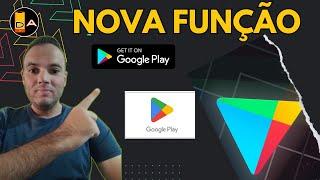 ATIVE AGORA A NOVA FUNÇÃO DA PLAY STORE 2024