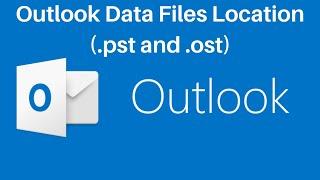 How To Find Outlook Data Files Location (.pst and .ost) Windows 10 || Microsoft Outlook