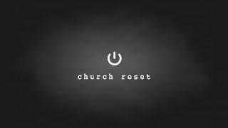 Church Reset // Reset The Source // Revelation 3 // Josh Chasteen
