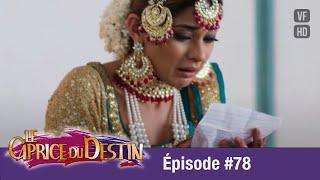 Le Caprice du Destin  (Bepannah) - Épisode 78 -  Version Française - Complet - HD 1080