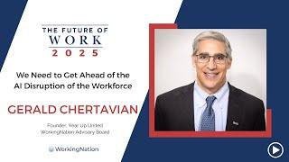 The Future of Work 2025 | AI Could Increase Unemployment | Gerald Chertavian |  WorkingNation