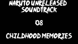 Naruto Unreleased Soundtrack - Childhood Memories (REDONE)