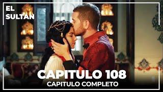 El Sultán | Capitulo 108 Completo