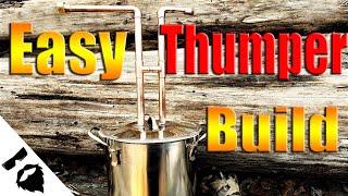 How to Build a THUMPER For Your Pot Still!!