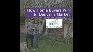 How Home Buyers Win In Denver’s Market ~ The Michelle Oddo Group