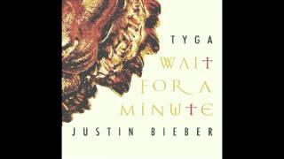 Justin Bieber ft. Tyga - Wait For A Minute (Audio)