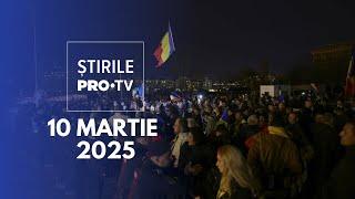 Știrile PRO TV - 10 Martie 2025