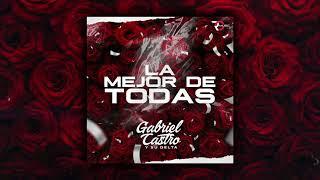 La Mejor De Todas - Gabriel Castro Y Su Delta