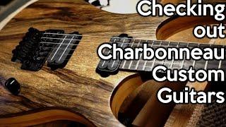 Checking out Charbonneau Custom Guitars