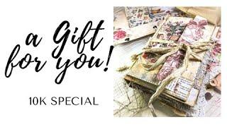 a GIFT for YOU ️ 10k Junk Journal Joy Special !