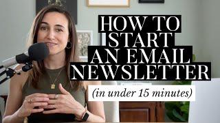 How to Start an Email Newsletter 2024  (in under 15 minutes)