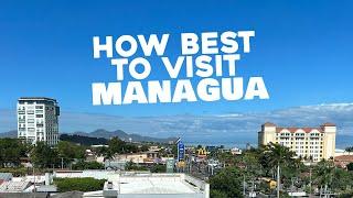 Walking Managua Nicaragua  How Best to Visit