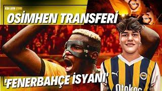 OSİMHEN RESMEN GALATASARAY'DA! - FENERBAHÇELİLERİN İSYANI