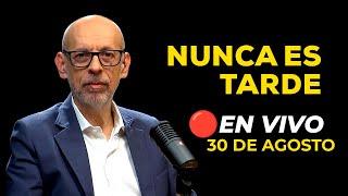  #EnVivo Nunca es Tarde  30/08/2024 #NETRPP