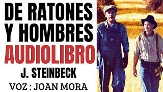 DE RATONES Y HOMBRES (J. Steinbeck) AUDIOLIBRO. Narrado por Joan Mora