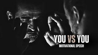 YOU VS YOU - Motivational Speech