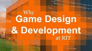 Why I Chose Game Design and Development and RIT