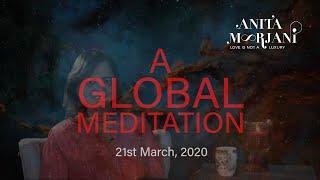 A Global Meditation | Anita Moorjani - Speaker & Best Selling Author