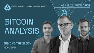 Ainslie Research - Bitcoin Analysis: Beyond the Block - November 2024