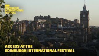 Access at the Edinburgh International Festival