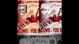 Whitemoney - Egwu (Lyric Video)