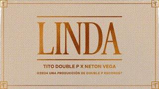 Linda (Lyric Video) - Tito Double P, Neton Vega