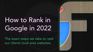 How To Rank In Google In 2022 - Simple Steps Anyone Can Do