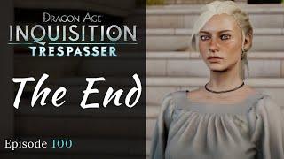 Dragon Age: Inquisition | The End | Trespasser | Episode 100, Modded DAI Let's Play