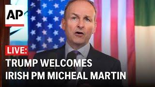 LIVE: Trump welcomes Irish PM Micheal Martin to the White House