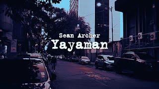 Sean Archer - Yayaman (Official Lyric Video)