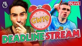 CAPTAIN FODEN? | GW19 DEADLINE STREAM | FPL GAMEWEEK 19 | FANTASY PREMIER LEAGUE TIPS