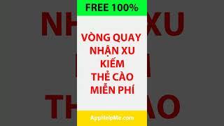 Cách Kiếm Thẻ Cào Miễn Phí  bằng App Vòng Quay Nhận Xu FREE 100%