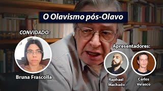 O Olavismo pós-Olavo | conv. Bruna Frascolla | Estado-Maior #97