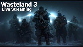Battle For Colorado Springs  | Blind Playthrough Of Wasteland 3 | Live Streaming #15 | 2K