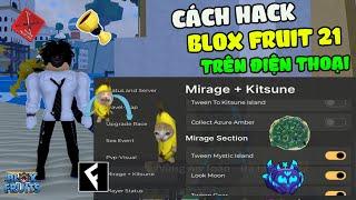 Cách Hack Blox Fruits 21 Trên Điện Thoại No Key Auto Farm, Tìm Đảo, Tộc V4, KATA V2, AUTO MASTERY