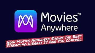 How Movies Anywhere Shows the Best Streaming Library is One You Control