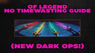 "Of Legend" Dark Ops Guide - No Timewasting