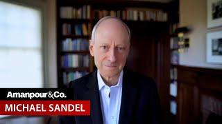 Philosopher Michael Sandel on What Trump’s Win Says About American Society | Amanpour and Company