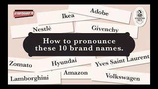 Do you pronounce these brand names correctly?