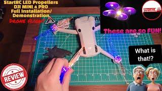 NEW StartRC BRIGHT LED propellers DJI Mini 4 Pro DRONE FULL INSTALL/FLIGHT MUST SEE!