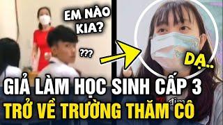 Cô gái 'ĐÓNG GIẢ' nữ sinh cấp 3 về trường cũ 'THĂM CÔ' 20/11 và cái kết RƯNG RƯNG | Tin 3 Phút