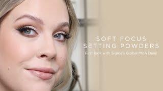 NEW! Sigma Soft Focus Setting Powders