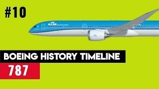 Boeing Timeline #10: Boeing 787 - "The Dreamliner"