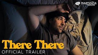 There There - Official Trailer | Jason Schwartzman, Lili Taylor, Lennie James, Molly Gordon