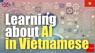 Learn about AI in Vietnamese | Passive listening