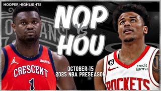 New Orleans Pelicans vs Houston Rockets Full Game Highlights | Oct 15 | 2024-25 NBA Preseason