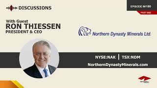 Discussion with Ron Thiessen | Northern Dynasty Minerals | Part One